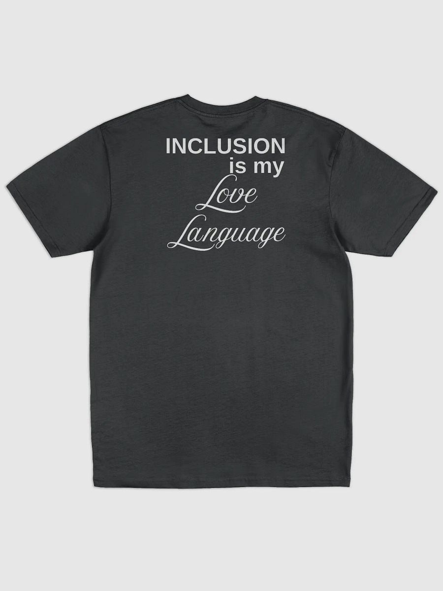 Inclusion Is My Love Language Tee product image (2)