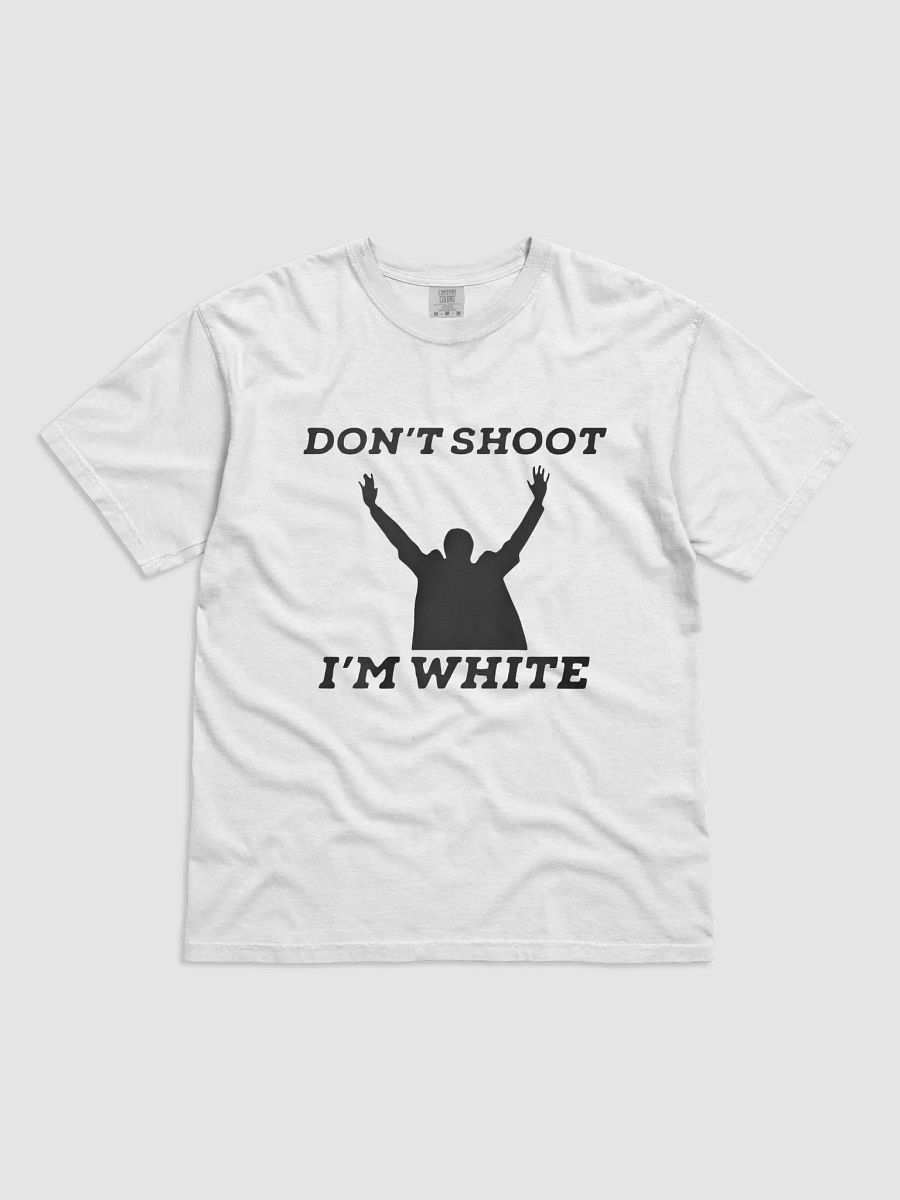 Don't shoot I'm white T-Shirt product image (1)