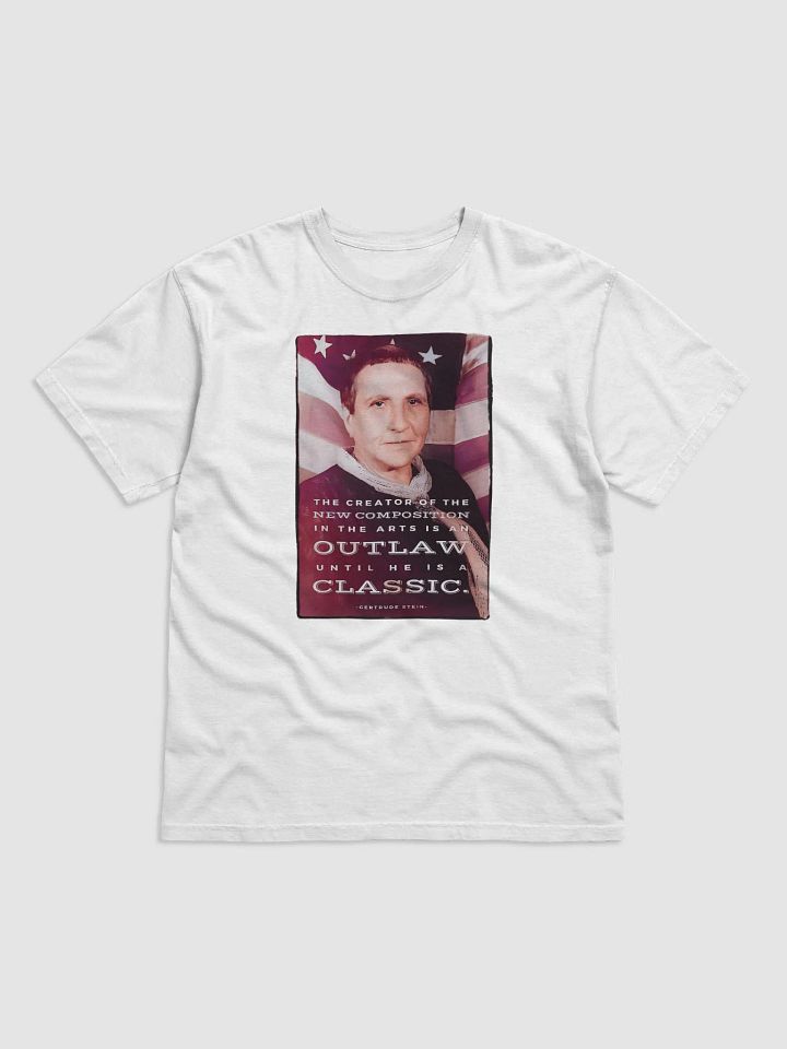 Gertrude Stein: "An Outlaw Until He Is A Classic" Quote - T-Shirt product image (1)