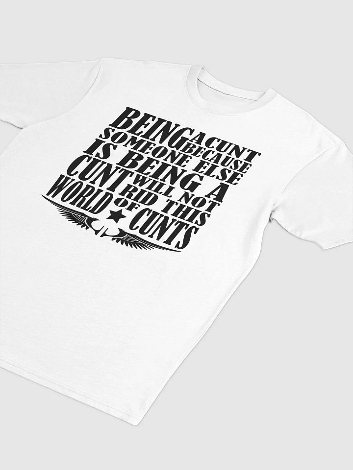 Stop Being A Cunt - Black Lettering - Cotton Heritage Men's Premium Heavyweight Tee product image (1)