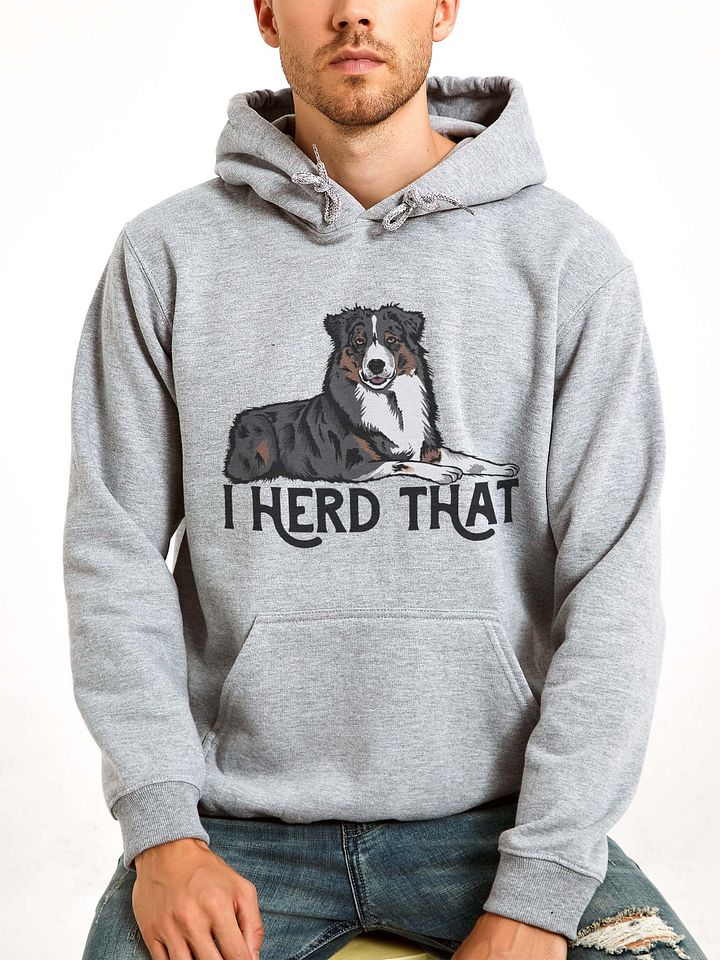 I Herd That Aussie Dog Hoodie | Hooded Sweatshirt for Australian Shepherd(Tricolor) Dog Owners product image (20)