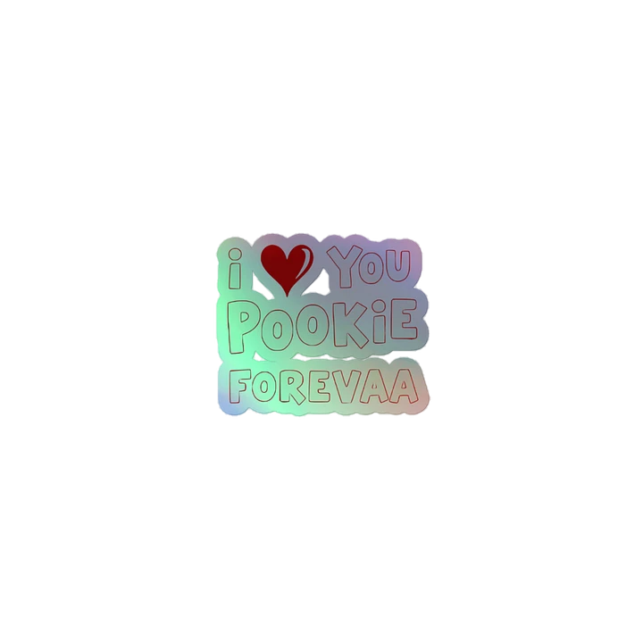 I ❤️You Pookie Forevaa - Holographic Sticker Sheet product image (1)