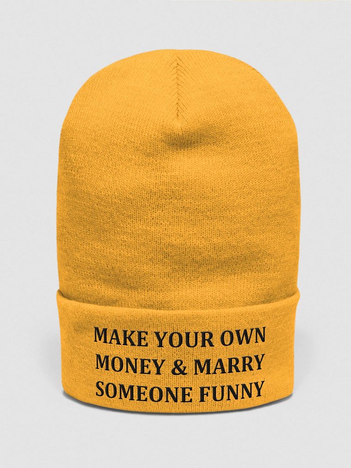 MAKE YOUR OWN MONEY & MARRY SOMEONE FUNNY Cuffed Beanie product image (2)