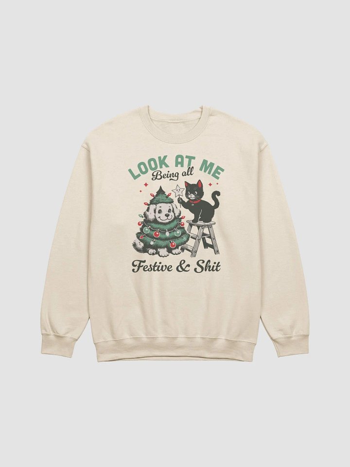 Look at me being all festive and shit Crewneck product image (1)