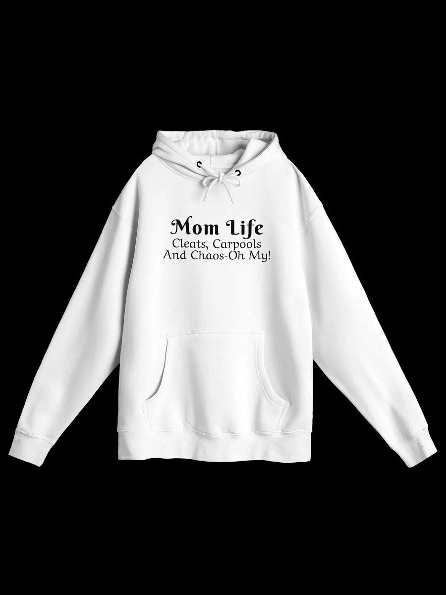 Mom Life - Cleats Carpools and Chaos-Oh My - Lane Seven Premium Pullover Hoodie - Light Colors product image (2)