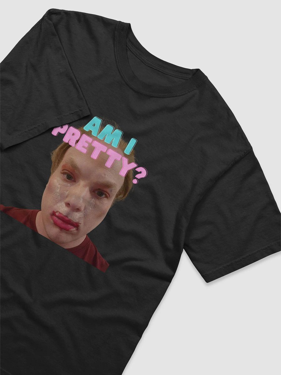 Am I Pretty T-Shirt product image (3)