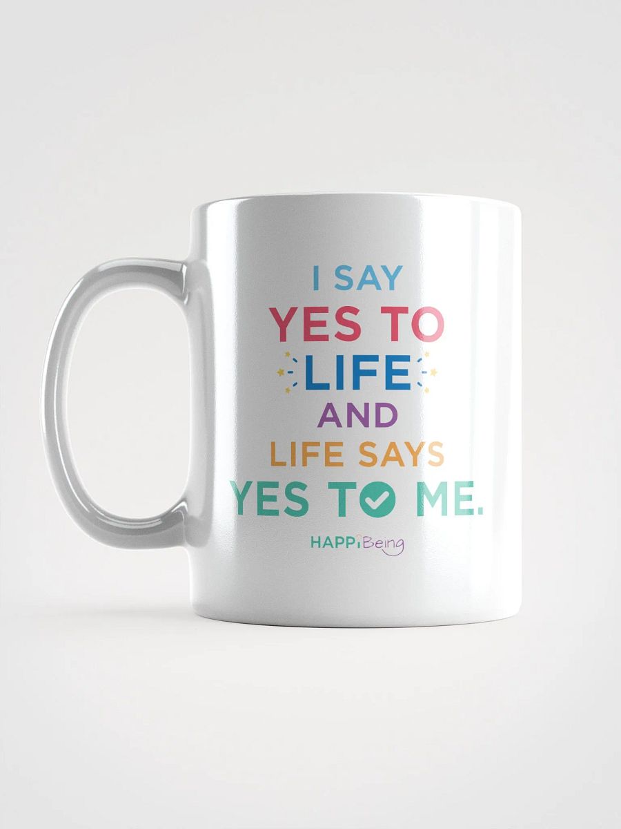 I say YES to life and life says YES to me product image (6)