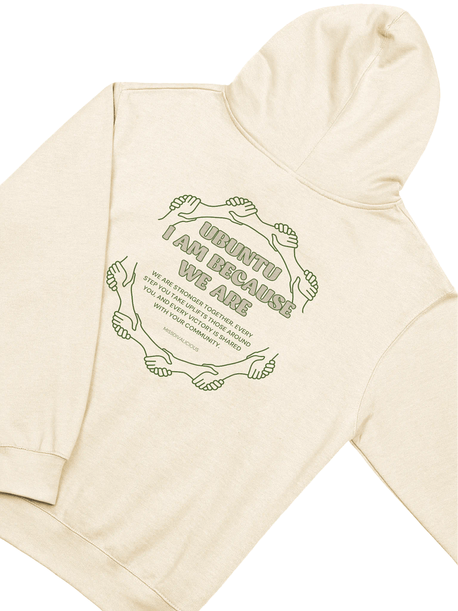 Ubuntu: I Am Because We Are Unisex Hoodie – Celebrate Community & Connection product image (24)