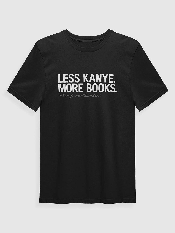 Less Kanye. More Books. product image (6)
