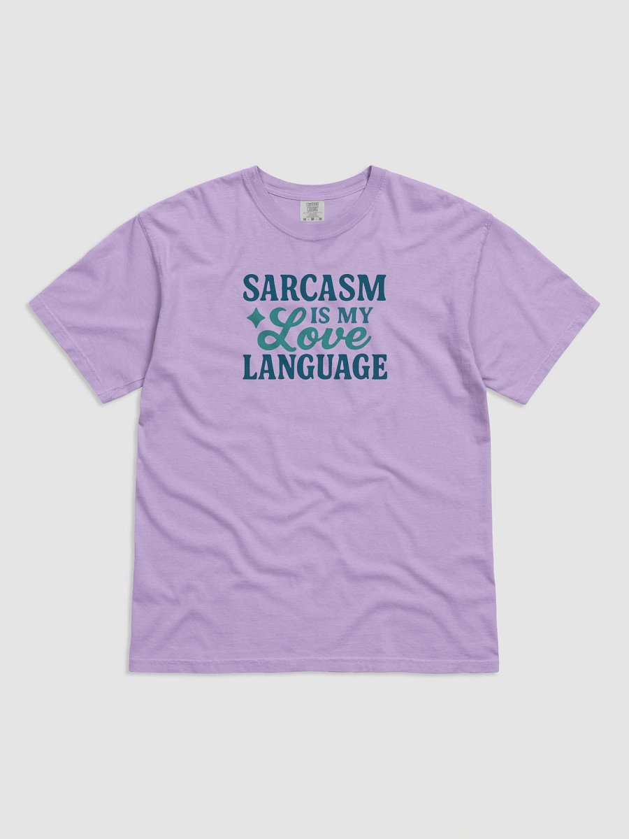 Sarcasm Is My Love Language Tee product image (9)
