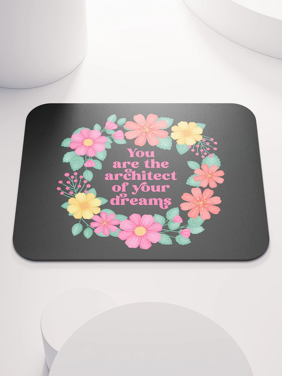You are the architect of your dreams - Mouse Pad Black product image (2)
