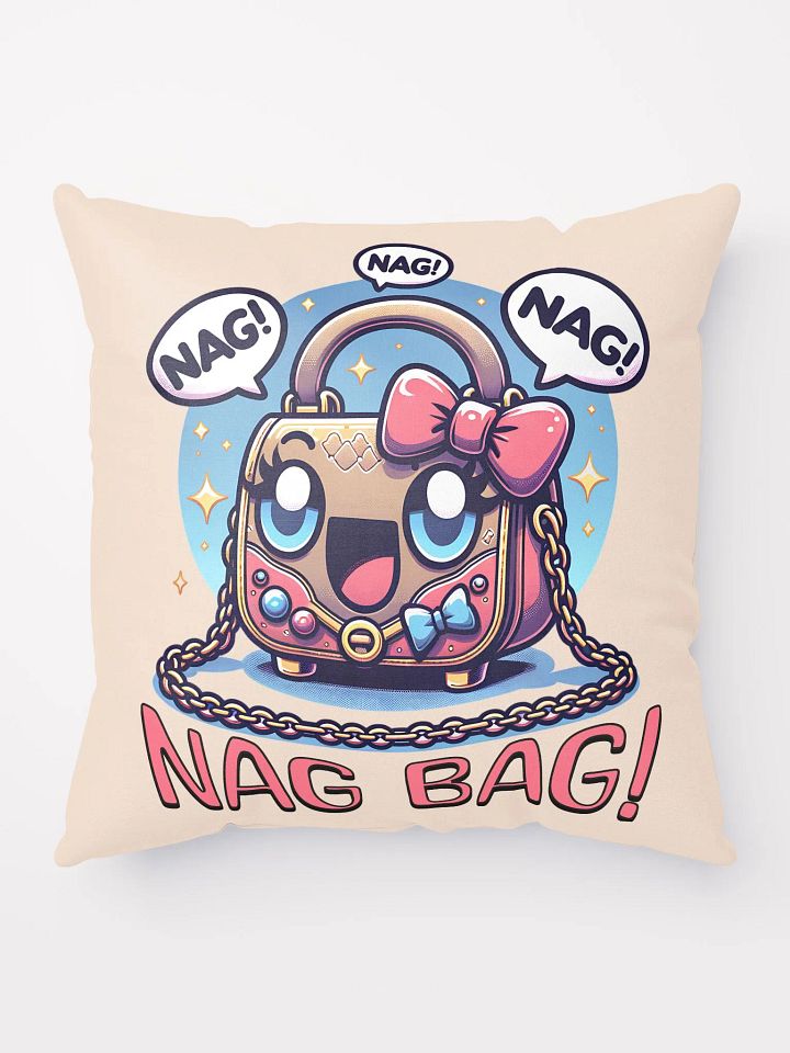Nag Bag Nagging Handbag Funny Quote Pillow product image (1)