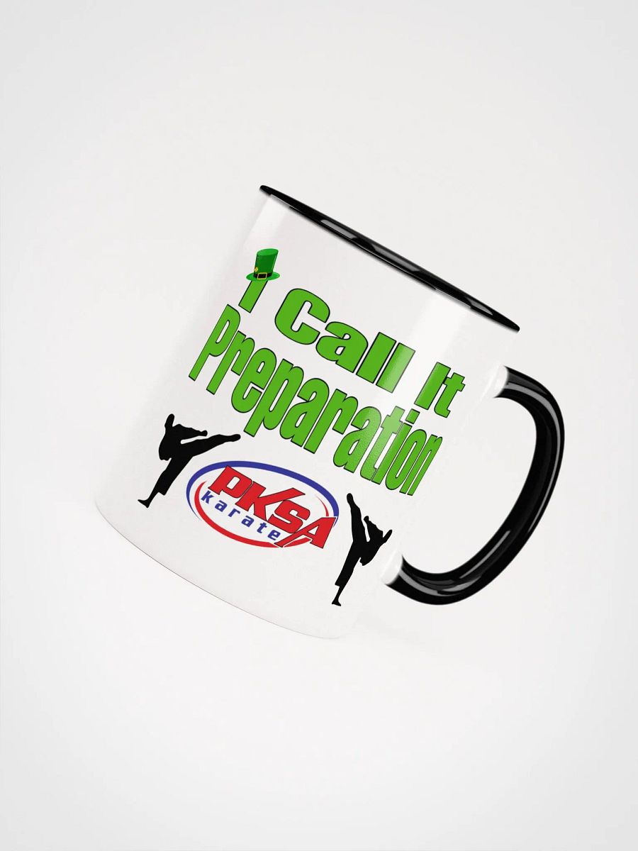 You call it luck. I Call It Preparation. Coffee Mug product image (4)