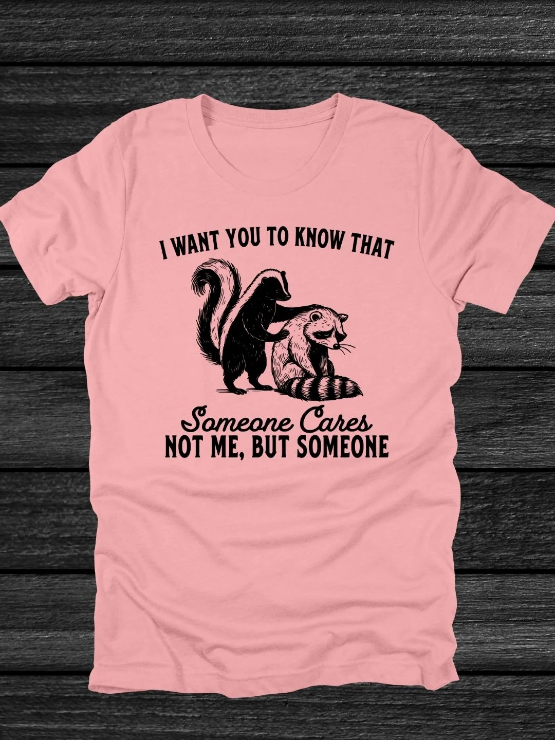 Someone Cares, Not Me But Someone T-Shirt product image (15)