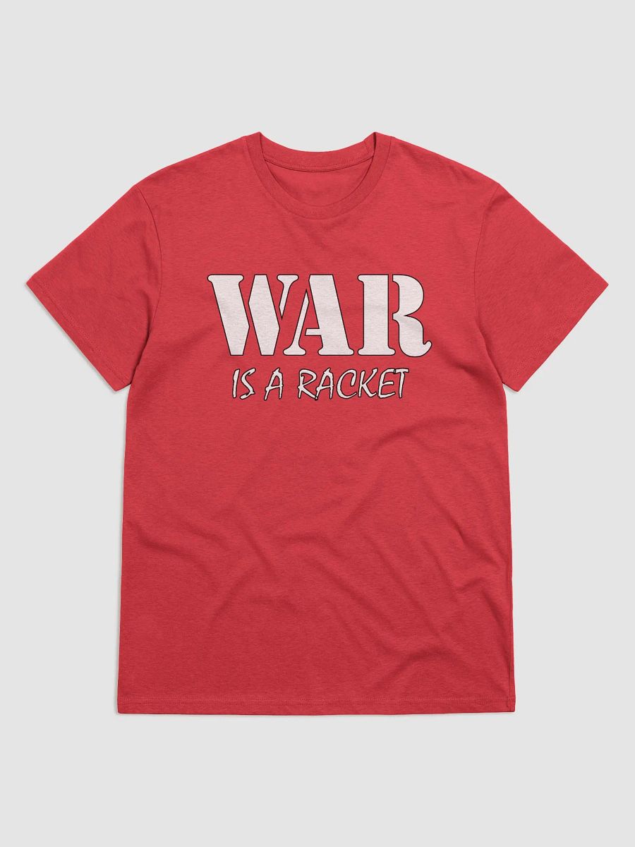 War Is A Racket - Stanley/Stella Organic Cotton T-Shirt product image (2)