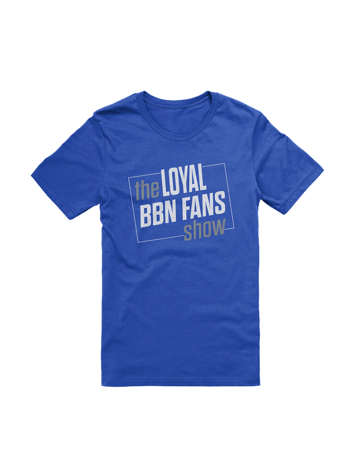 The Loyal BBN Fans Stylized T-Shirt product image (1)