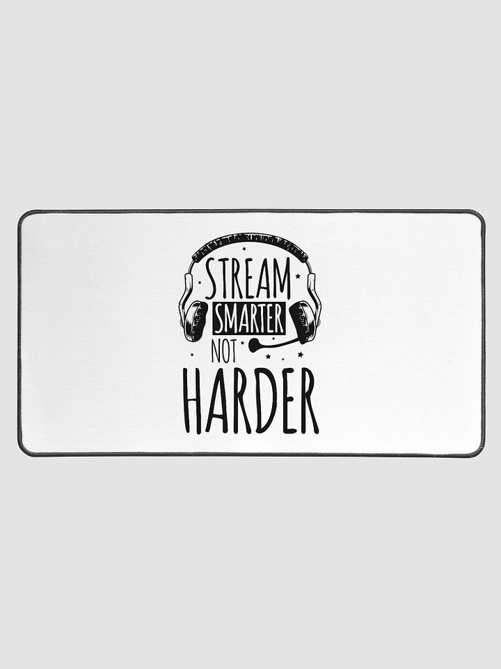 Stream Smarter Not Harder Mousepad Centered product image (1)