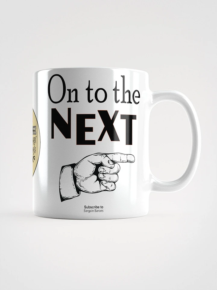 ON TO THE NEXT (Mug) product image (1)