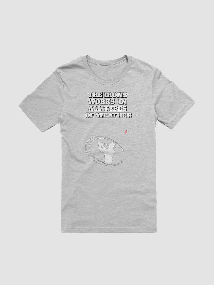 The Irons Works In All Types of Weather - Men's T-shirt product image (5)