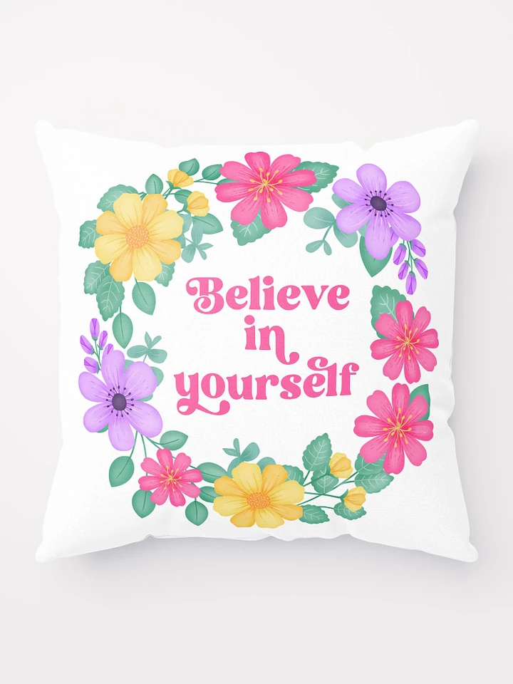 Believe in yourself - Motivational Pillow White product image (1)