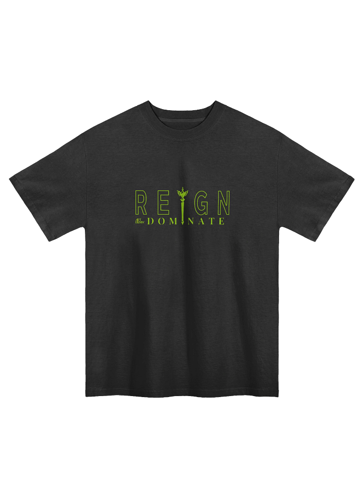 "REIGN DOMINATE" Tee: Crown Your Power. Conquer All. 👑🔥 product image (1)