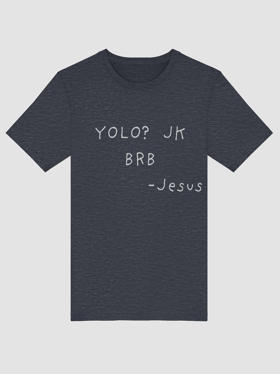 YOLO BRB Faith T-Shirt product image (19)