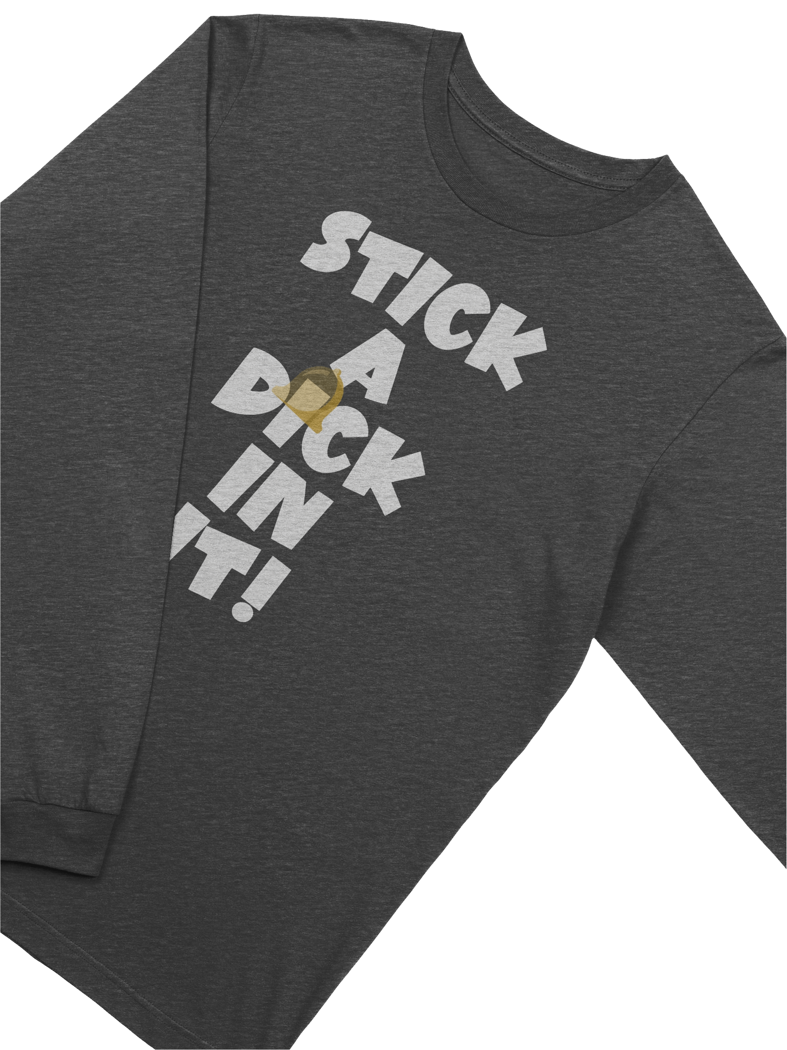 STICK A DICK IN IT! Long Sleeve Tee product image (3)