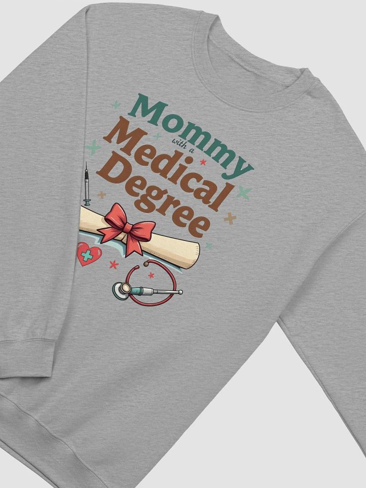 Mommy with a Medical Degree Crewneck Sweatshirt product image (21)