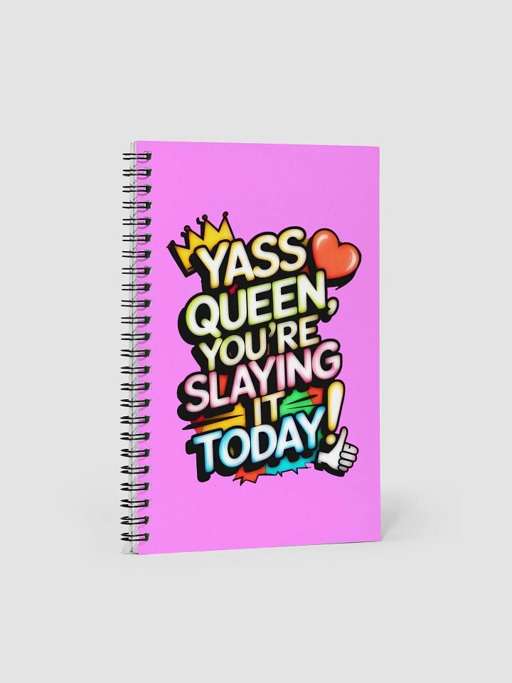 Yass Queen You're Slaying It Today! (H003) product image (1)