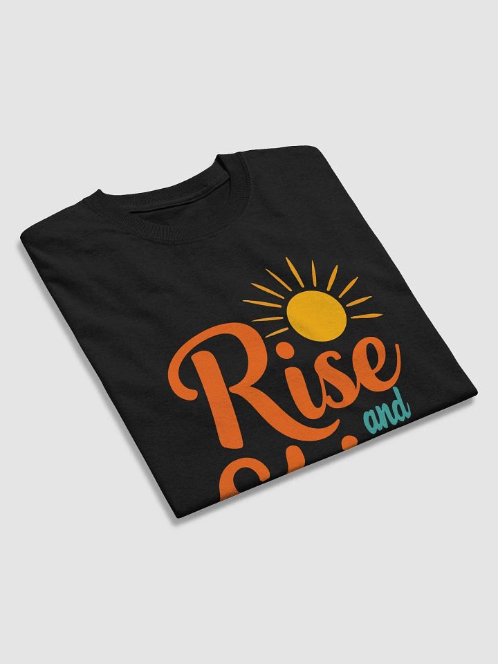 Rise and Shine T-Shirt product image (2)
