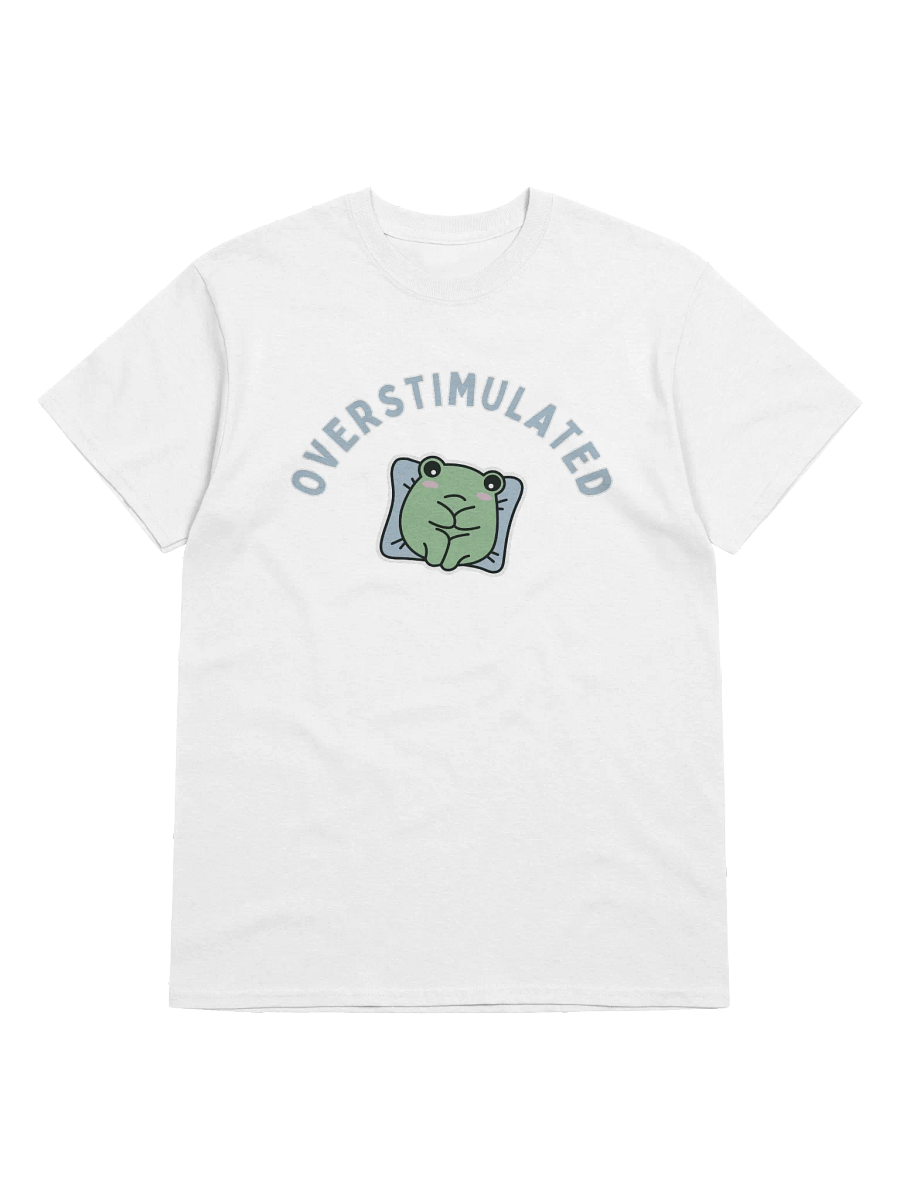 Overstimulated T-Shirt product image (1)