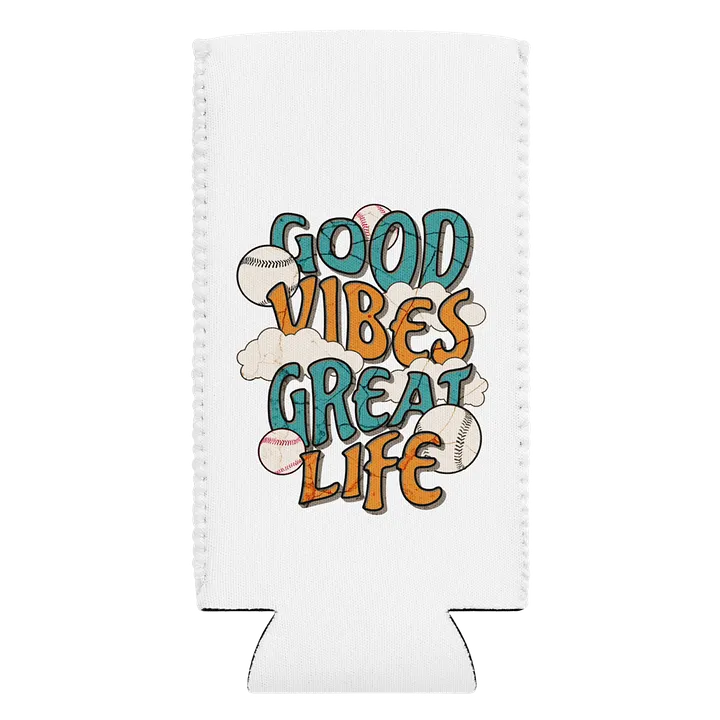 Good Vibes Great Life Baseball Can Cooler product image (1)