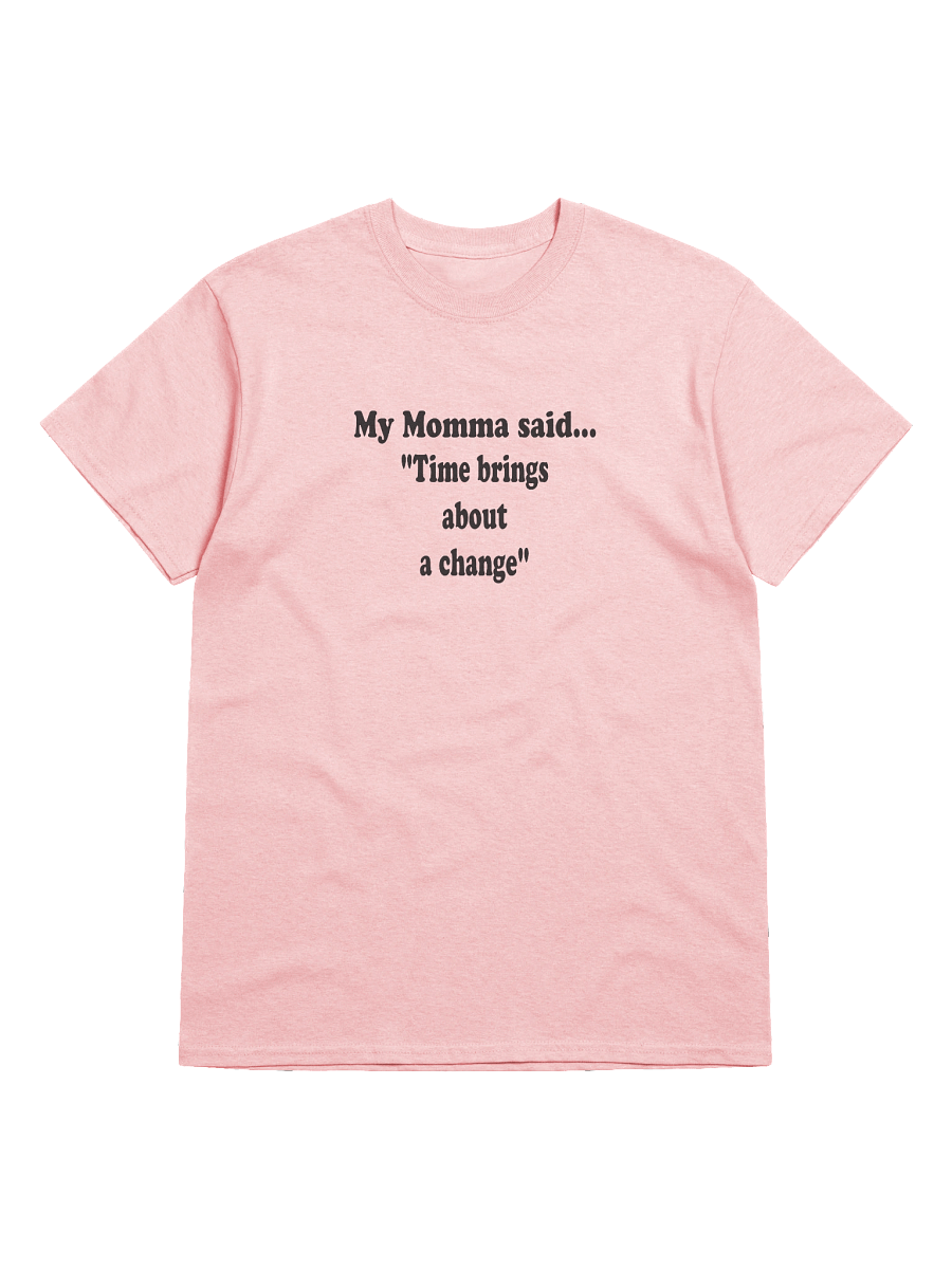 Time Brings About a Change shirt product image (49)