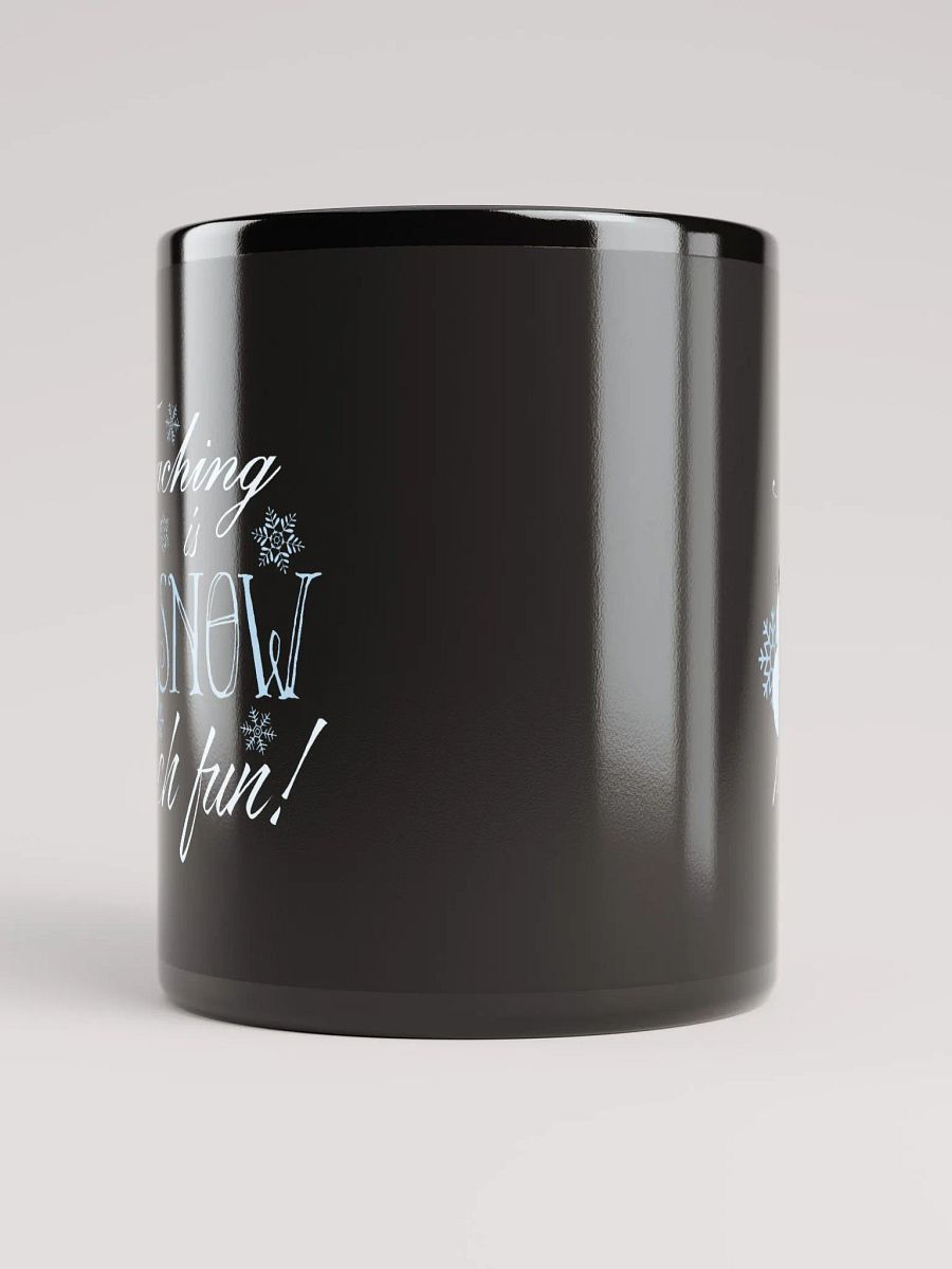 Teaching is Snow Much Fun - Coffee Mug product image (9)