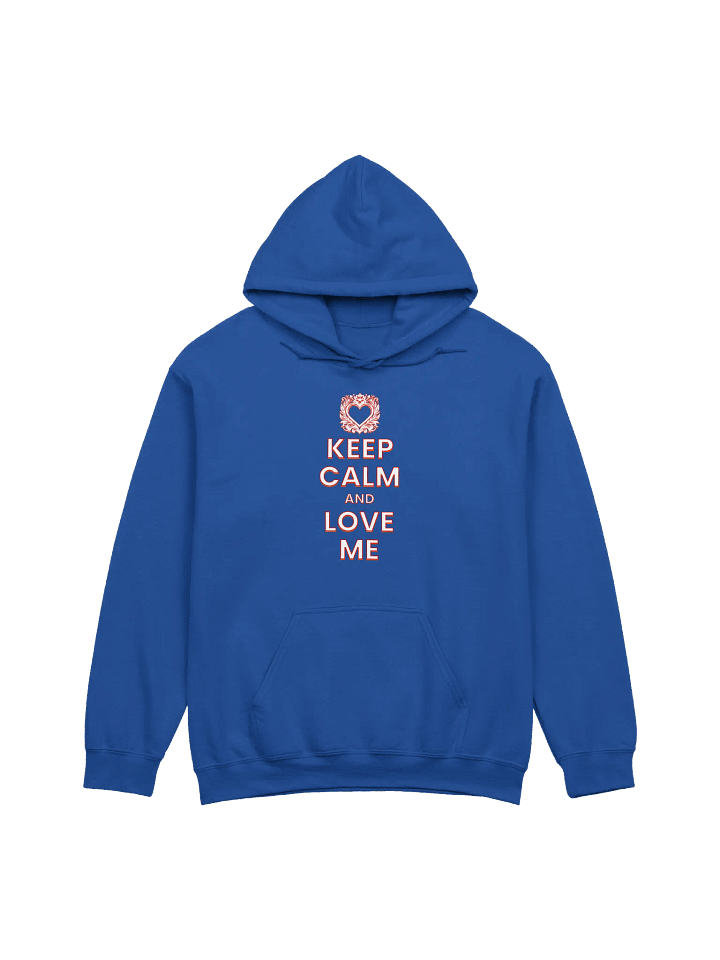 KEEP CALM AND LOVE ME HOODIE product image (1)
