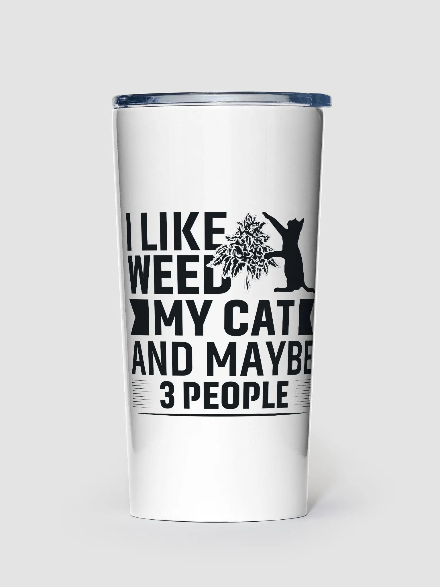 I Like Weed, My Cat & Maybe 3 People - Adult Tumbler product image (1)