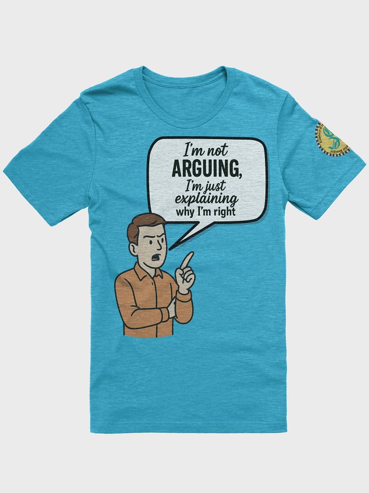 I'm not Arguing (Male) Bella+Canvas Supersoft T-Shirt Colors (5) product image (25)