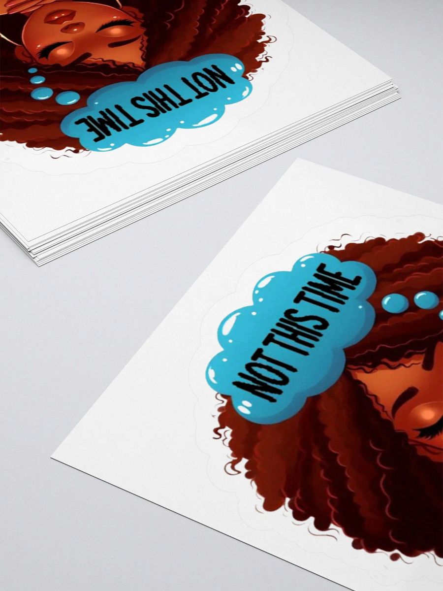 Not This Time | Kiss Cut Sticker product image (12)
