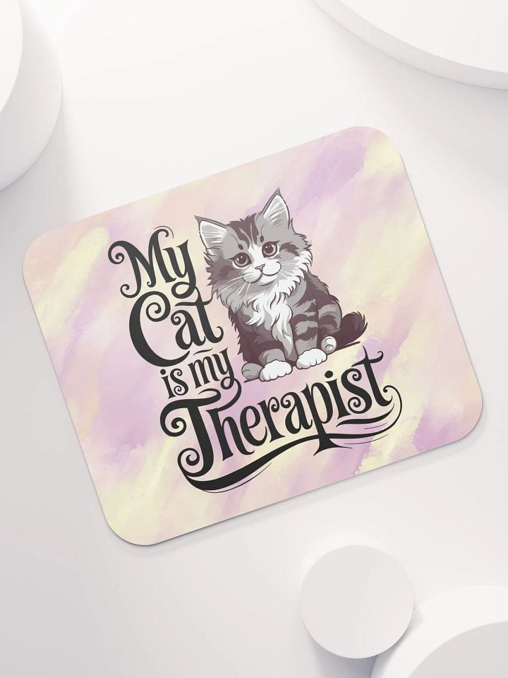My Cat is My Therapist Mouse Pad product image (1)
