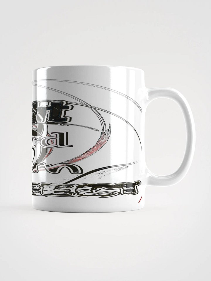 Fight Hard Earn Respect - White Glossy Mug product image (1)