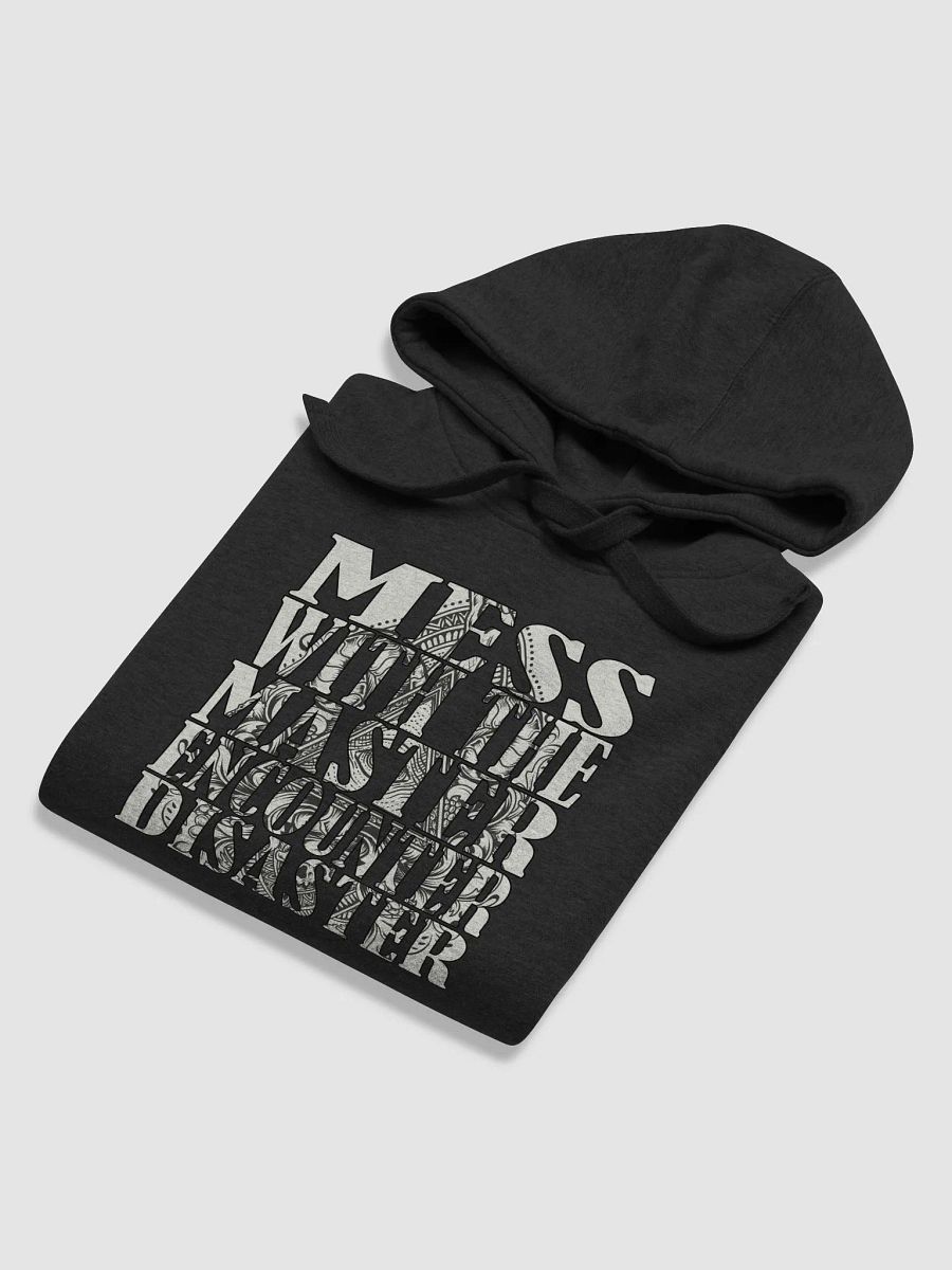 Mess With The Master, Encounter Disaster - Cotton Heritage Unisex Premium Hoodie product image (3)