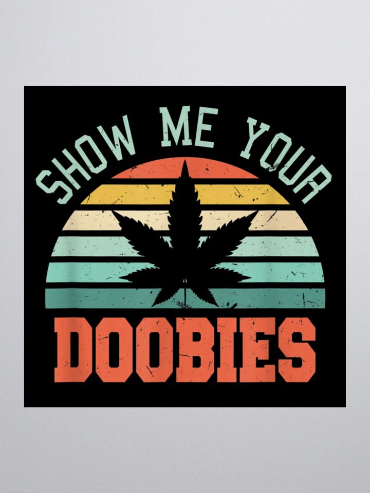 'Show Me Your Doobies' -Sticker product image (1)