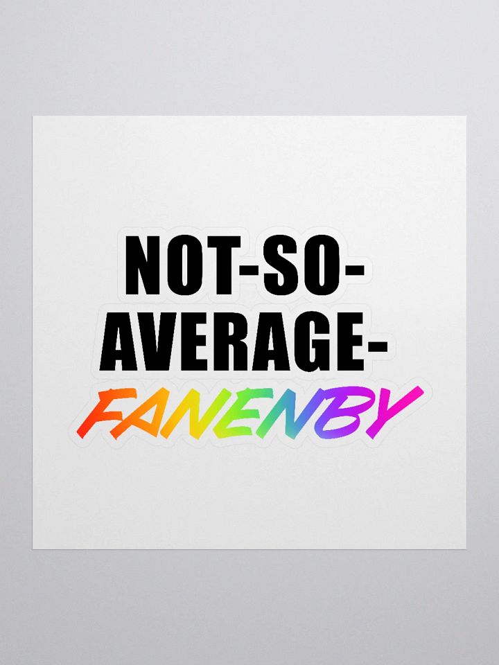 Not-So-Average-Fanenby Sticker product image (3)