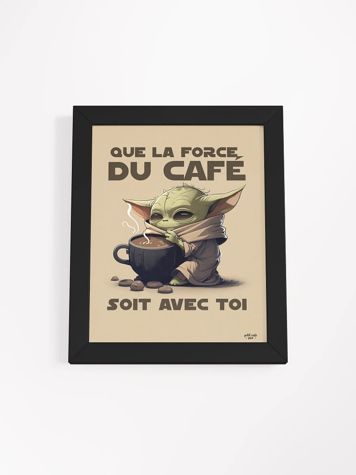 La force du café - Affiche encadrée product image (2)