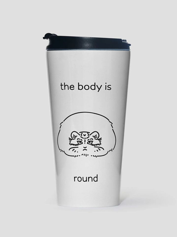 The Body Is Round - Steel Travel Mug product image (1)