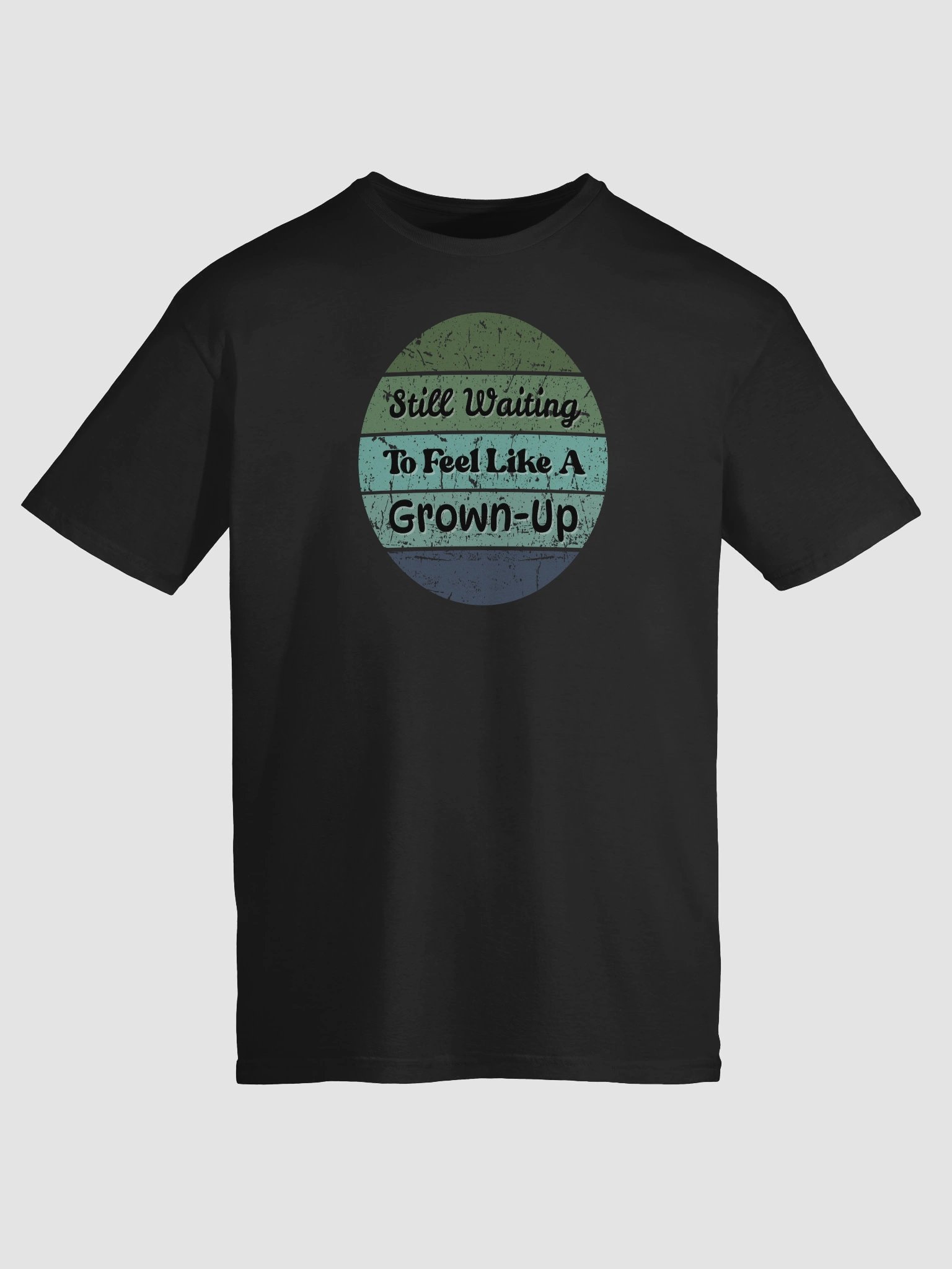 Still Waiting to feel like a Grown-Up Tee product image (135)
