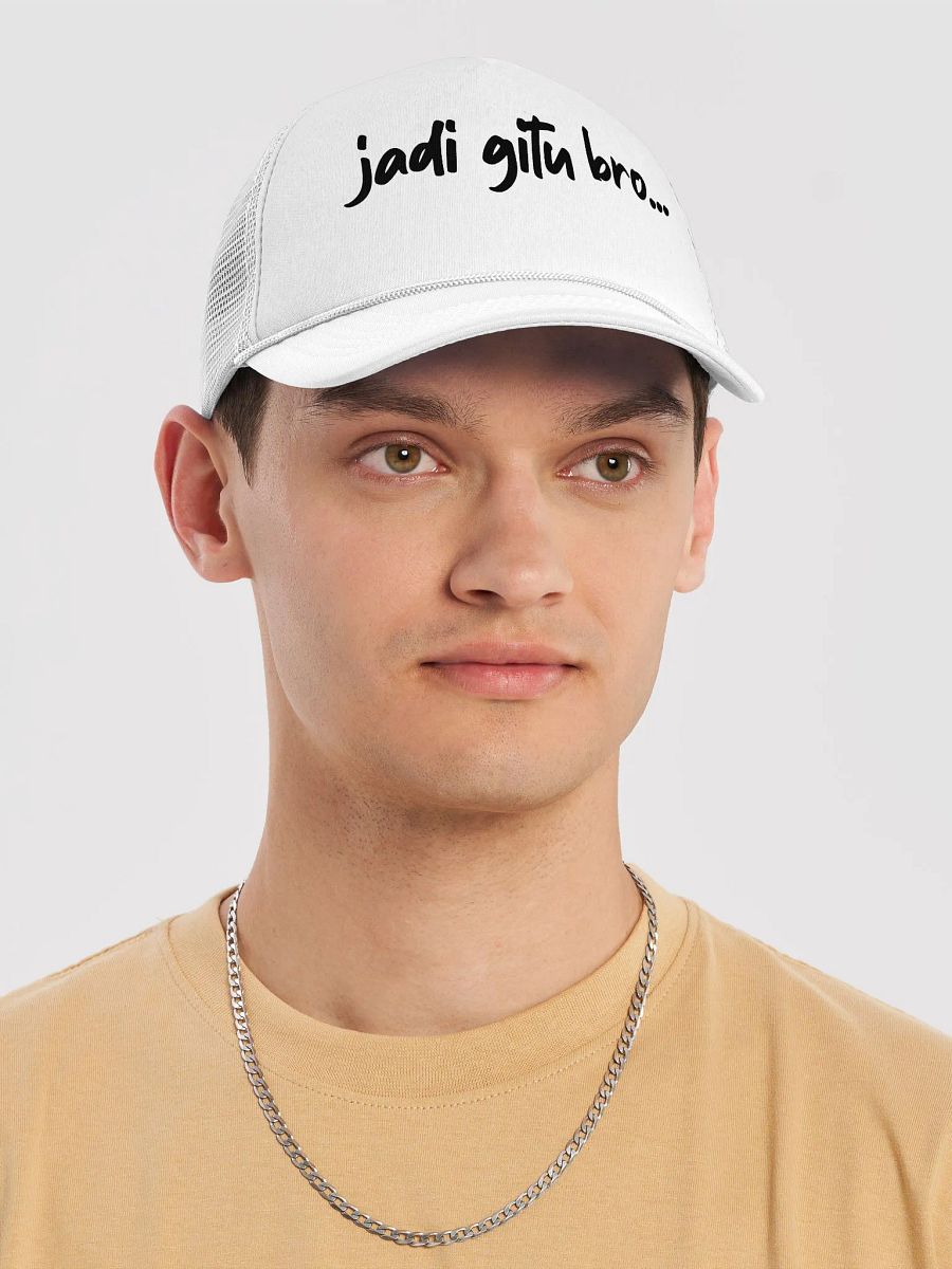 Jadi Gitu Bro HS WhiteFoam Front Trucker Hat product image (5)