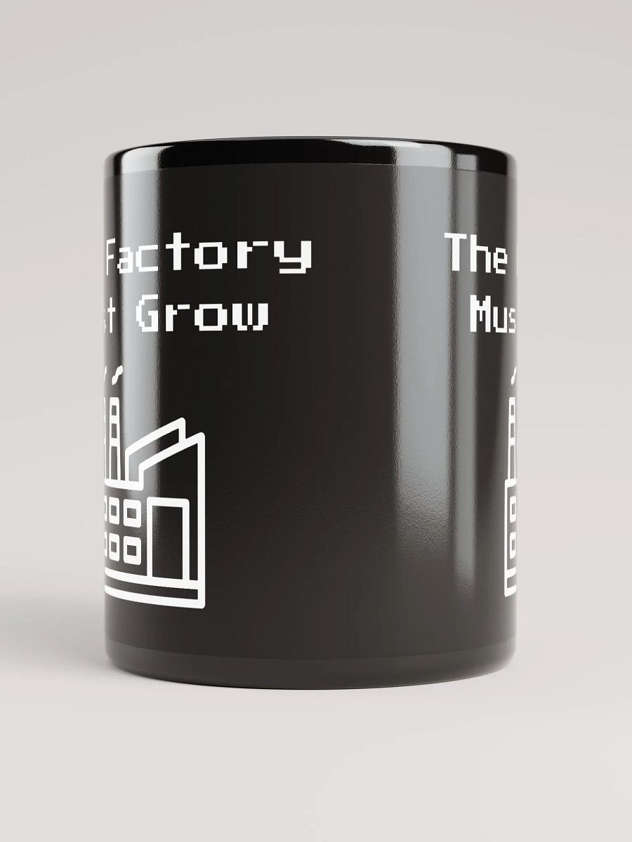 The Factory Must Grow 1 Mug product image (5)