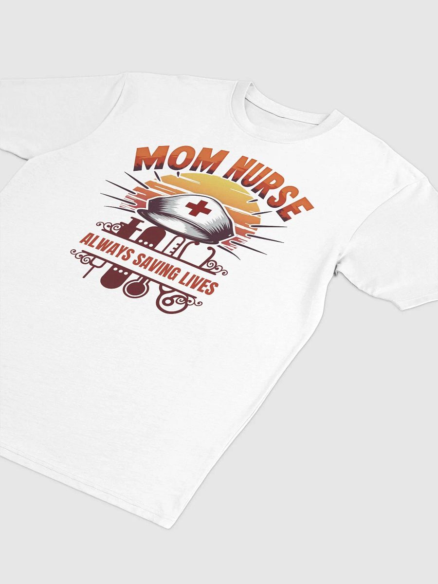 Nurse Mom Always Saving Lives Tee product image (15)