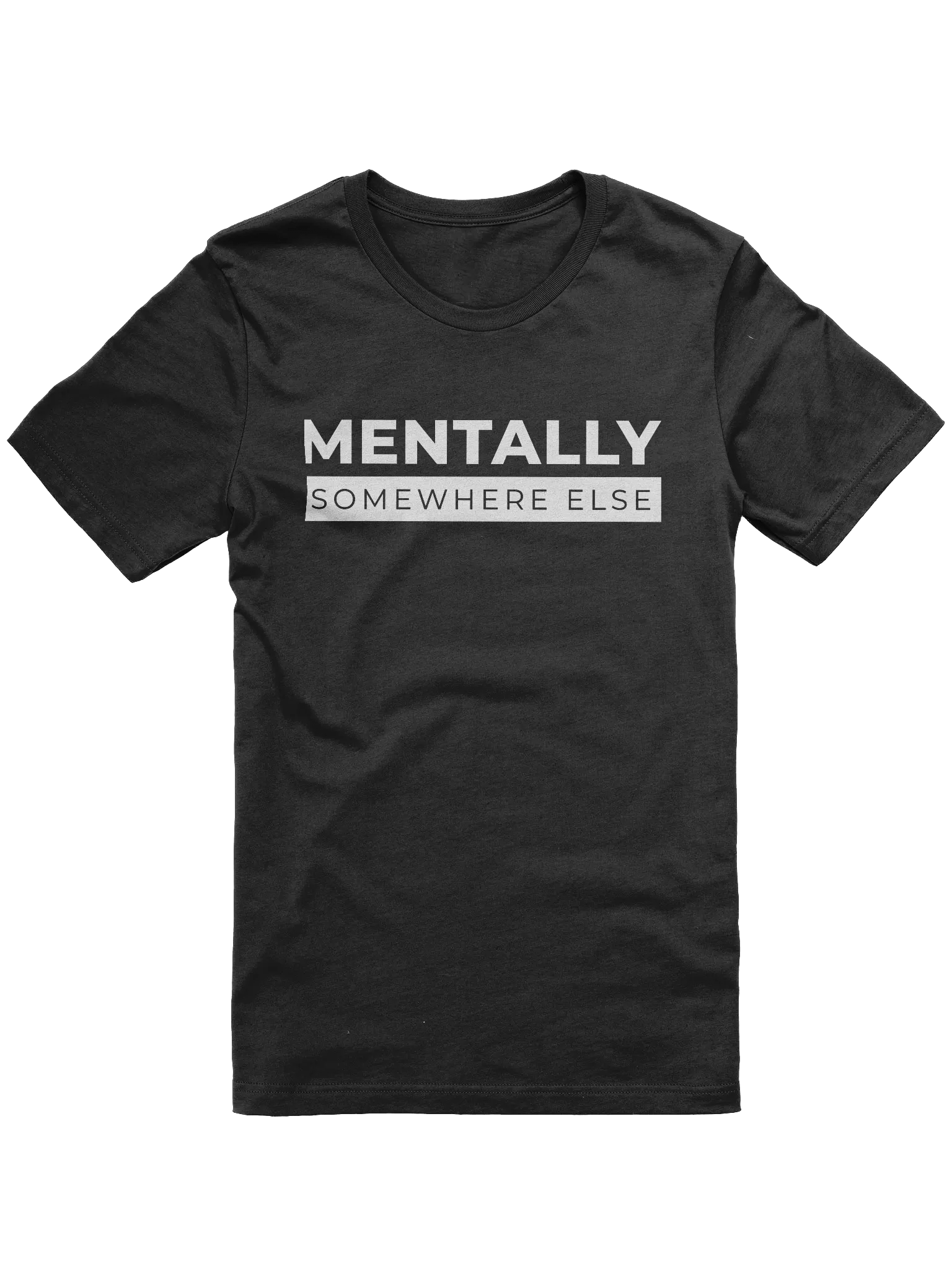 Mentally Somewhere Else T-Shirt product image (1)
